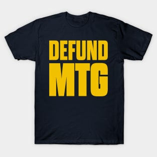 Defund MTG Marjorie Taylor Greene T-Shirt